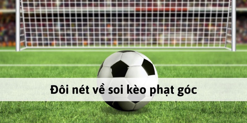 Kèo phạt góc hấp dẫn diễn ra trong màn đối đầu ấn tượng